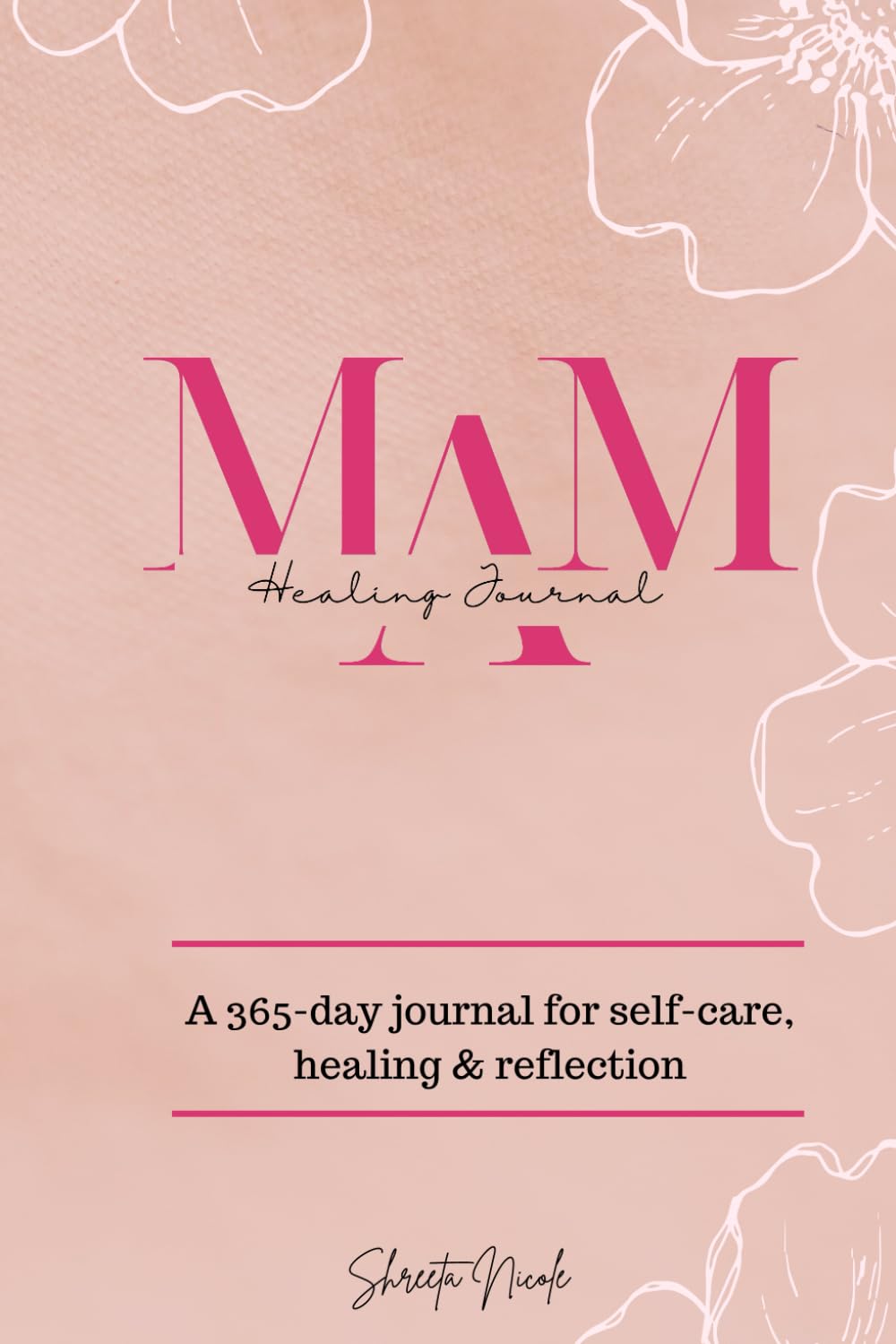 M.A.M Healing Journal - book cover